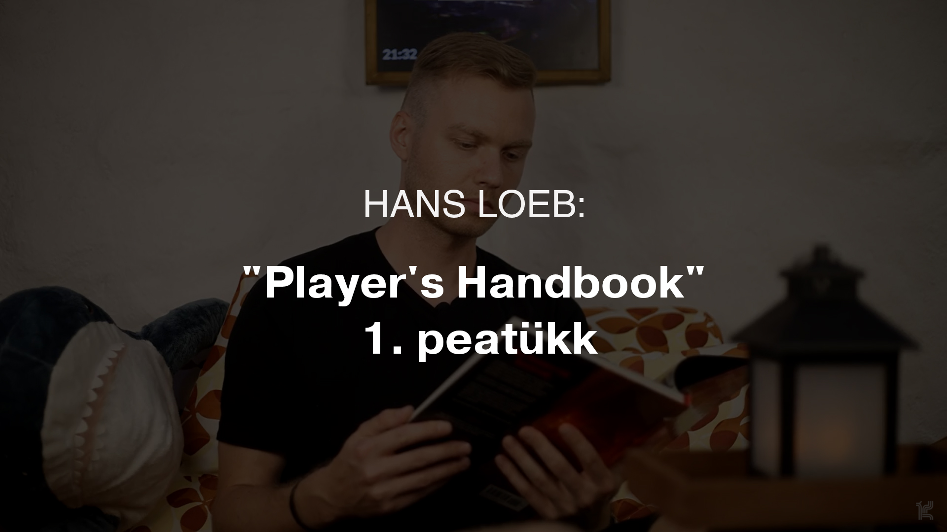 Video: Hans loeb: “Player’s Handbook” 1. peatükk