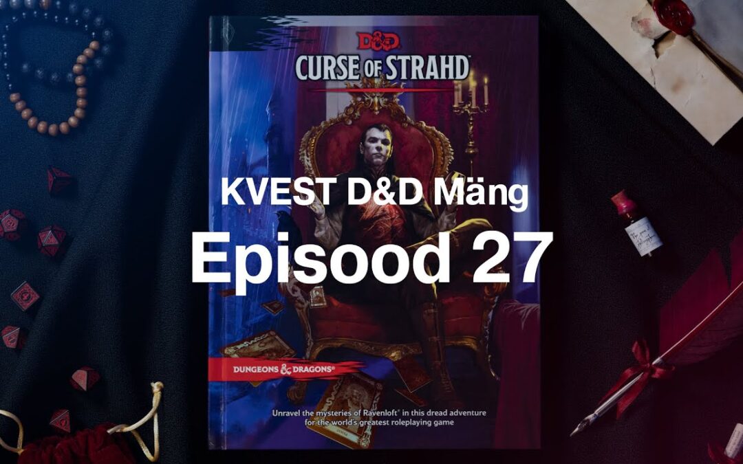 KVEST D&D Mäng Ep 27