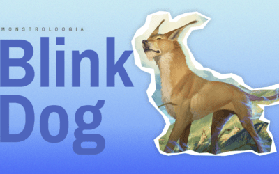Blink Dog : Monstroloogia