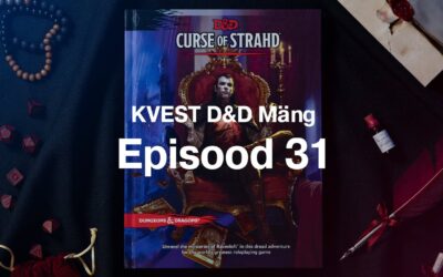 KVEST D&D Mäng Ep 31