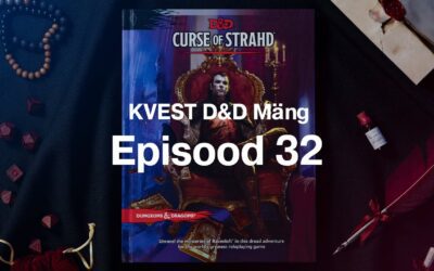 KVEST D&D Mäng Ep 32