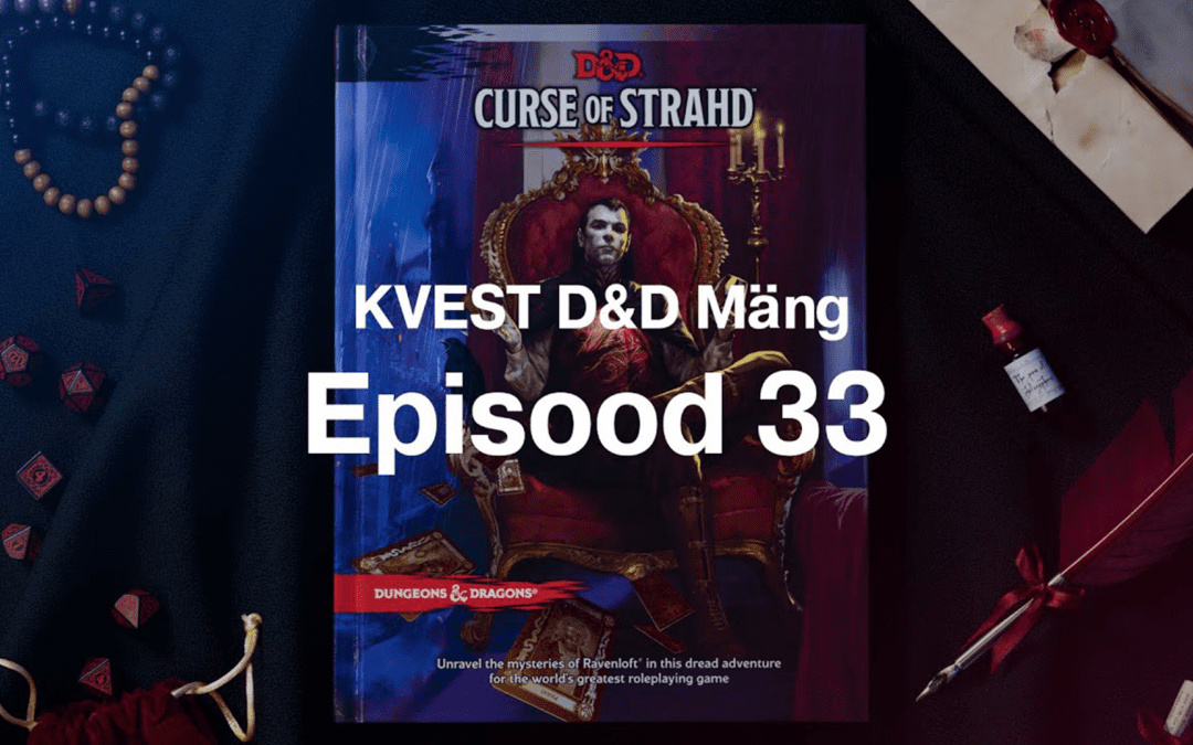 KVEST D&D Mäng Ep 33