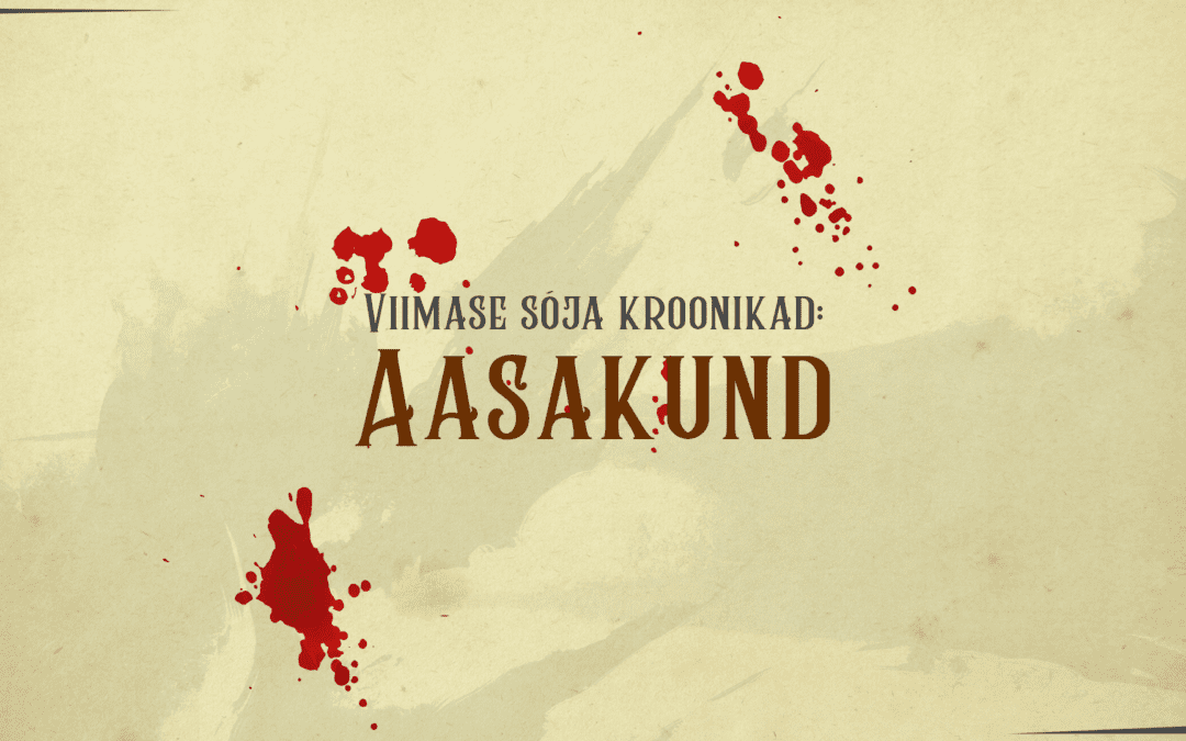 “Viimase sõja kroonikad: Aasakund” – Relm oneshot