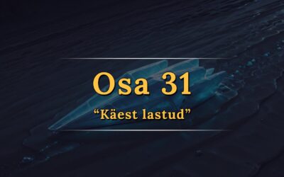 “Käest lastud” – Relm , Osa 31