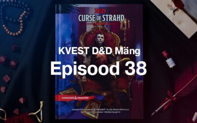 KVEST D&D Mäng Ep 38